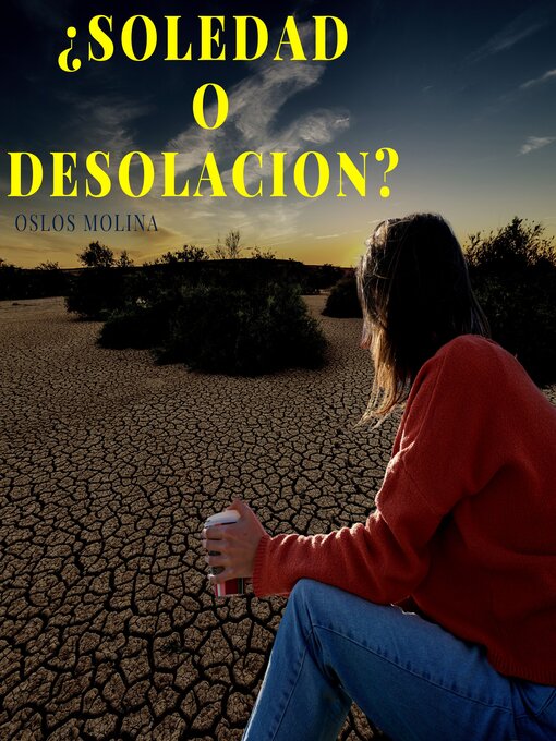 Title details for ¿Soledad o desolación? by Oslos Molina - Available